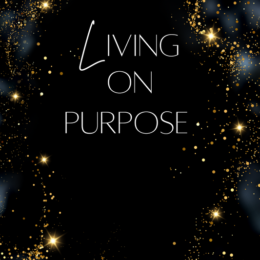 Living On Purpose